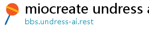 miocreate undress ai